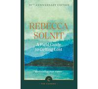 A Field Guide To Getting Lost