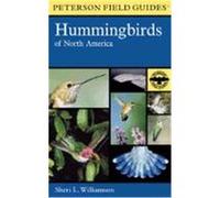A Field Guide to Hummingbirds of North America, Peterson Field Guide Series Sheri L. Williamson (Auteur)