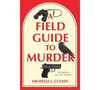 A Field Guide to Murder A Novel - Michelle L. Cullen - Crooked Lane Books - ebook (ePub) - Livre