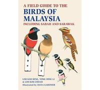 A Field Guide to the Birds of Malaysia: including Sabah and Sarawak