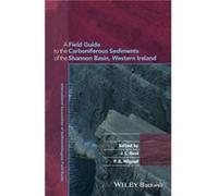 A Field Guide to the Carboniferous Sediments of the Shannon Basin Western Ireland A Field Guide to the Carboniferous Sediments of the Shannon Basin Western Ireland (Auteur)