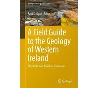A Field Guide To The Geology Of Western Ireland