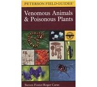 A Field Guide to Venomous Animals and Poisonous Plants, Peterson Field Guide Series