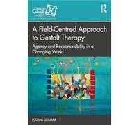 A FieldCentred Approach to Gestalt Therapy - Lothar Gutjahr - Taylor amp Francis Ltd - Livre en Anglais - Paperback Lothar GutjahrLothar Gutjahr (Auteur)