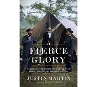 A Fierce Glory - Justin Martin - Hachette Books - Livre en Anglais - Hardback Justin MartinJustin Martin (Auteur)