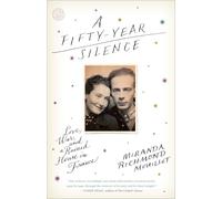 A Fifty-Year Silence: Love, War, and a Ruined House in France