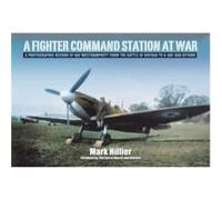 A Fighter Command Station at War by Mark Hillier Mark Hillier (Auteur)