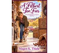 A Filbert Too Far: The Second Helping Cozy Mysteries, Book Four