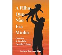 A Filha Que Não Era Minha: Quando a Verdade Desafia o Amor