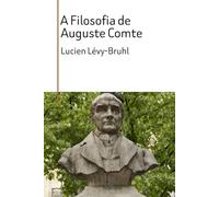 A Filosofia de Auguste Comte