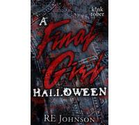 A Final Girl Halloween - RE Johnson - RE Johnson - ebook (ePub) - Livre