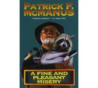A Fine and Pleasant Misery Patrick McManus (Auteur)