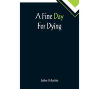 A Fine Day For Dying