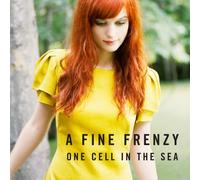 A Fine Frenzy - One Cell In The Sea By A Fine Frenzy (0001-01-01)