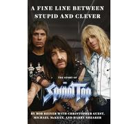 A Fine Line between Stupid and Clever: The Story of Spinal Tap