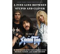 A Fine Line Between Stupid and Clever: The Story of Spinal Tap