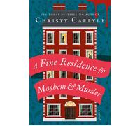 A Fine Residence for Mayhem & Murder A Novel - Christy Carlyle - Bantam - ebook (ePub) - Livre