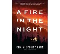 A Fire in the Night by Christopher Swann Christopher Swann (Auteur)