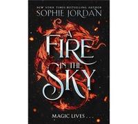 A Fire in the Sky - Sophie Jordan - HarperCollins Publishers - Livre en Anglais - Hardback Sophie Jordan (Auteur)