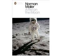 A Fire on the Moon Norman Mailer Norman Mailer (Auteur)