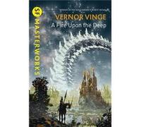 A Fire Upon the Deep (S.F. MASTERWORKS) Vinge, Vernor (Auteur)