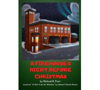A Firehouse's Night Before Christmas