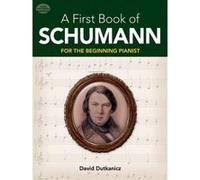A First Book of Schumann: 32 Arrangements for the Beginning Pianist Dutkanicz, David (Auteur)