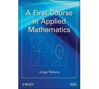 A First Course In Applied Mathematics