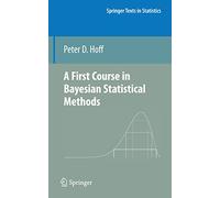 A First Course in Bayesian Statistical Methods
