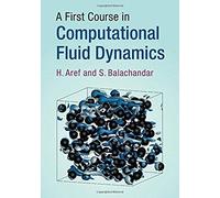 A First Course In Computational Fluid Dynamics