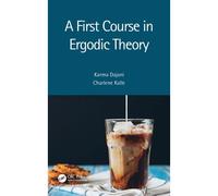 A First Course In Ergodic Theory