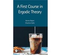 A First Course in Ergodic Theory - Kalle Charlene Leiden University The Netherlands - Taylor amp Francis Ltd - Livre en Anglais - Hardback Kalle Charlene Leiden University The NetherlandsKalle Charlen