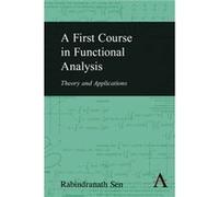 A First Course in Functional Analysis by Rabindranath Sen Rabindranath Sen (Auteur)