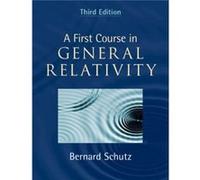 Bernard Schutz – A First Course in General Relativity