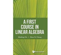 A First Course in Linear Algebra