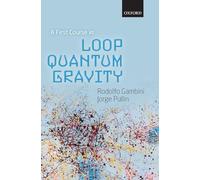 A First Course in Loop Quantum Gravity – Oxford University Press