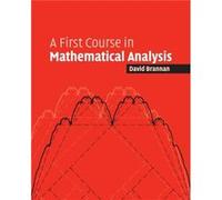 A First Course in Mathematical Analysis by Brannan & David Alexander The Open University & Milton Keynes David Brannan (Auteur)