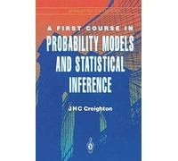 A First Course In Probability Models And Statistical Inference