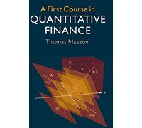A First Course in Quantitative Finance