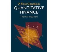 A First Course in Quantitative Finance by Mazzoni & Thomas ErnstMoritzArndtUniversitat Greifswald & Germany Inconnu (Auteur)