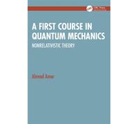 A First Course in Quantum Mechanics Nonrelativistic Theory - Ahmad Amer - CRC Press - ebook (ePub) - Livre