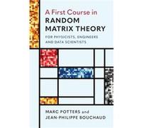 A First Course in Random Matrix Theory by JeanPhilippe Bouchaud JeanPhilippe Bouchaud (Auteur)