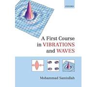 A First Course In Vibrations And Waves