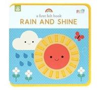 A First Felt Book Rain and Shine - Petit Collage - Chronicle Books - Livre en Anglais - Novelty book Petit CollagePetit Collage (Auteur)