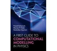 A First Guide To Computational Modelling In Physics