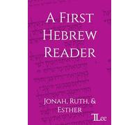 A First Hebrew Reader: Jonah, Ruth, and Esther