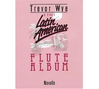 Trevor wye: a first latin-american flute album