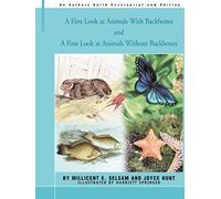 A First Look At Animals With Backbones And A First Look At Animals Without Backbones