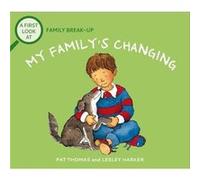A First Look At Family BreakUp My Familys Changing by Pat Thomas Pat Thomas (Auteur)