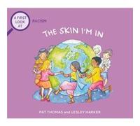 A First Look At Racism The Skin Im In by Pat Thomas Pat Thomas (Auteur)